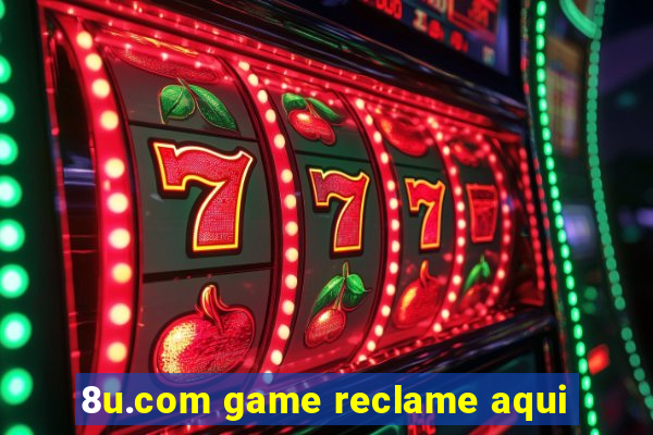 8u.com game reclame aqui